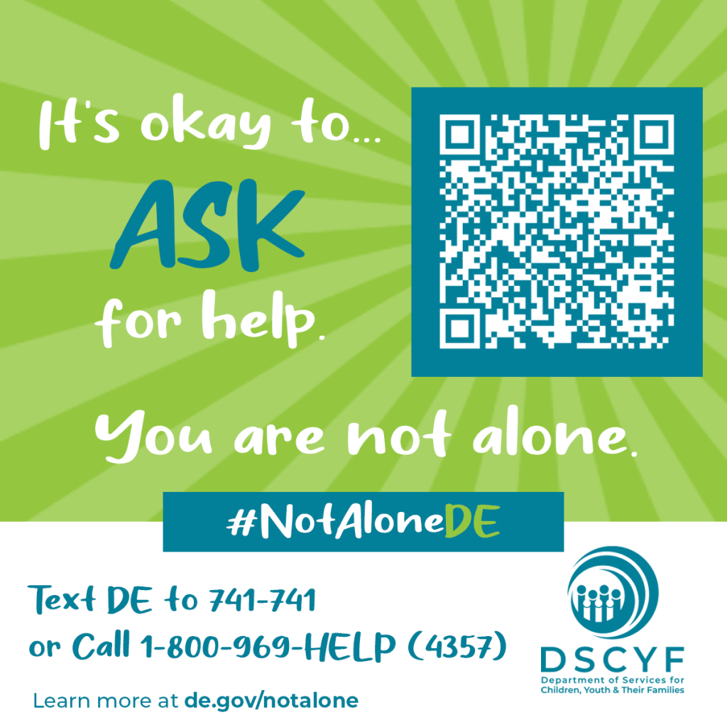 Social media graphic. It's okay to...ask for help. You are not alone. #NotaloneDE. Text DE to 741-741 or call 1-800-969-HELP