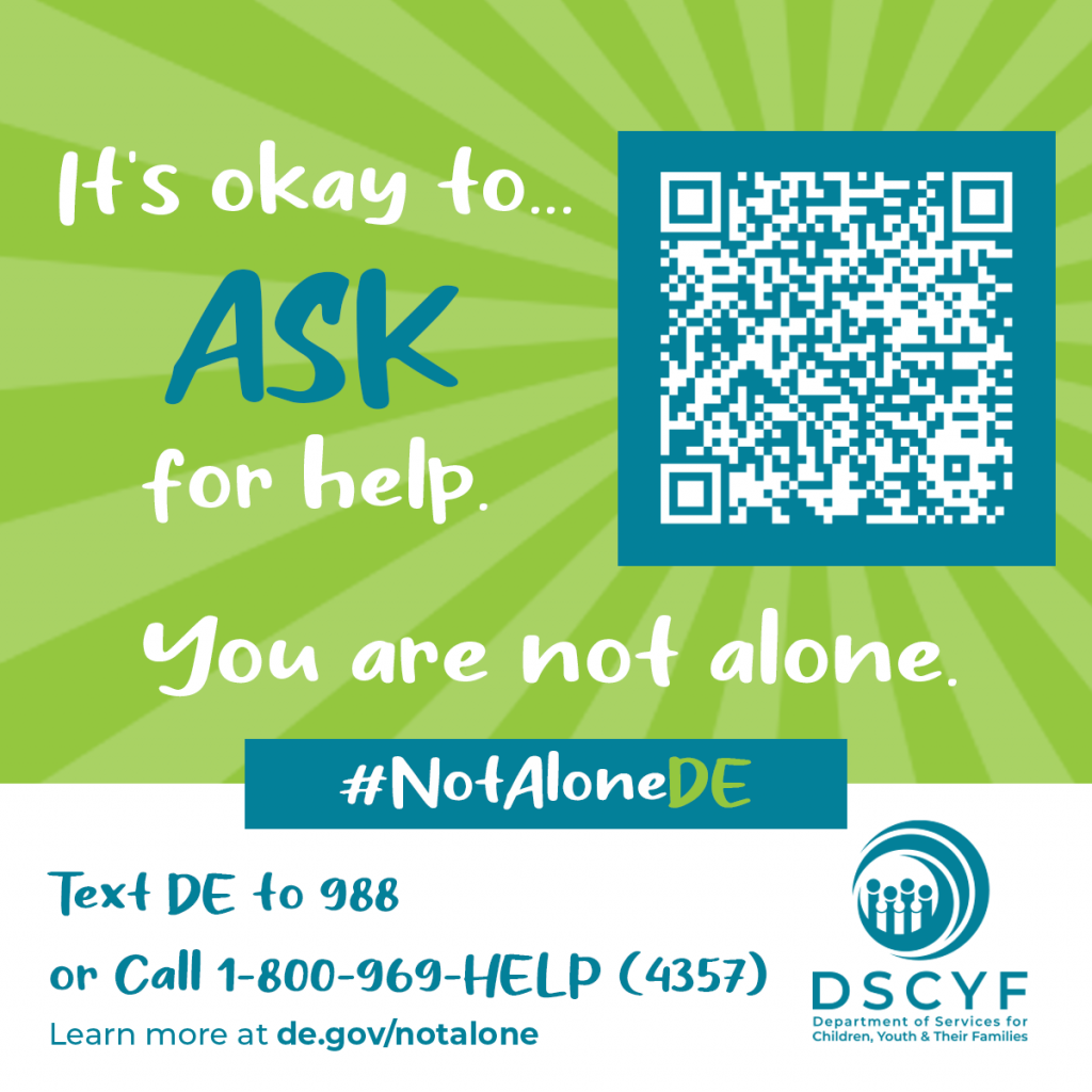 Social media graphic. It's okay to...ask for help. You are not alone. #NotaloneDE. Text DE to 988 or call 1-800-969-HELP